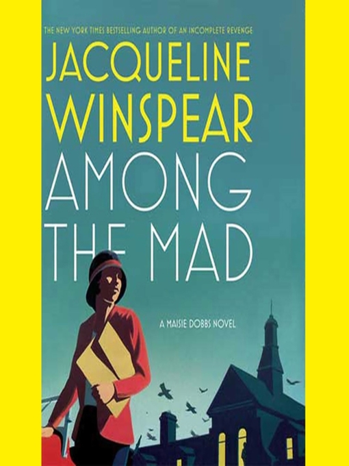 Jacqueline Winspear创作的Among the Mad作品的详细信息 - 可供借阅